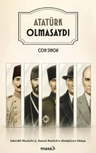 Atatürk Olmasaydı
