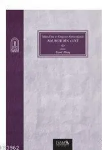 İslam İlim ve Düşünce Geleneğinde Adudüddin El İci