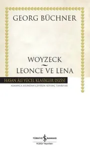 Woyzeck Leonce ve Lena - Hasan Ali Yücel Klasikler Dizisi (Ciltli)