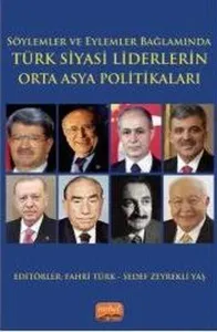 Türk Siyasi Liderlerini Orta Asya Politikaları