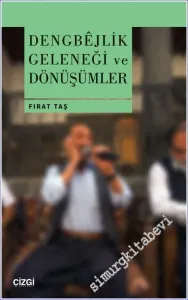 Dengbejlik Geleneği ve Dönüşümler -         2022