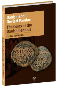 Danişmendli Devleti Paraları - The Coins of the Danishmendids