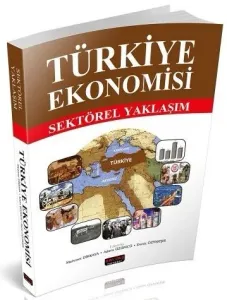 Türkiye Ekonomisi Sektörel Yaklaşım