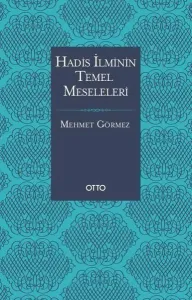 Hadis İlminin Temel Meseleleri