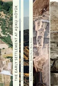 The Early Settlement At Aşıklı Höyük