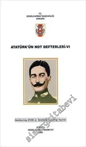 Atatürk'ün Not Defterleri, Cilt 6 -