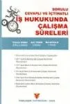 İş Hukukunda Çalışma Süreleri