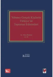 Yabancı Gerçek Kişilerin Türkiye'de Taşınmaz Edinimleri