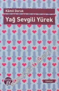 Yağ Sevgili Yürek -         2013