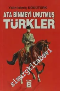 Ata Binmeyi Unutmuş Türkler -
