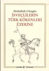 İsveçlilerin Türk Kökenleri Üzerine