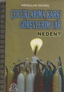 Çocuklarıma Karşı Görevlerim Var Neden?