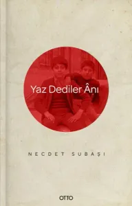 Yaz Dediler Anı Yaz Dediler Anı
