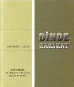 Dinde Hakikat Dinlerin Çokluğu ve Hakikatin Birliği