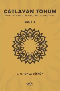 Çatlayan Tohum Cilt 2 - Demir Leblebi Yeni Demokrasi Hareketi - Ydh