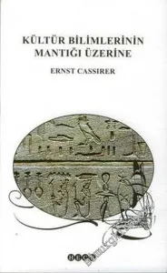 Kültür Bilimlerinin Mantığı Üzerine -        2005