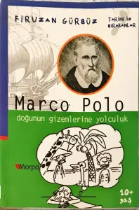 Marco Polo - Doğunun Gizemlerine Yolculuk