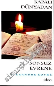 Kapalı Dünyadan Sonsuz Evrene -        1998