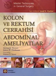 Kolon ve Rektum Cerrahisi: Abdominal Ameliyatlar