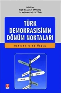 Türk Demokrasisinin Dönüm Noktaları