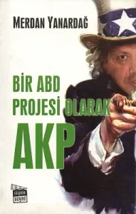 Bir ABD Projesi Olarak AKP
