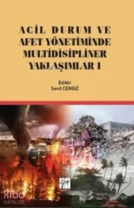 Acil Durum ve Afet Yönetiminde Multidisipliner Yaklaşım