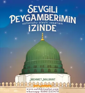 Sevgili Peygamberimin İzinde