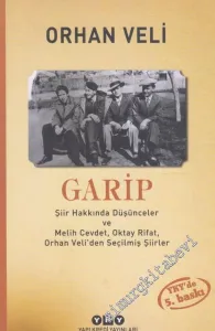 Garip: Şiir Hakkında Düşünceler ve Melih Cevdet, Oktay Rifat, Orhan Veli'den Seçilmiş Şiirler  -         2025