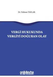 Vergi Hukukunda Vergiyi Doğuran Olay