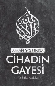 Allah Yolunda Cihadın Gayesi