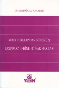 Roma Hukukunda Günümüze Taşınmaz Lehine İrtifak Hakları