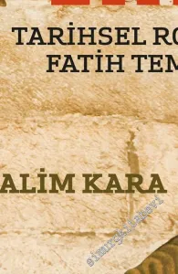 Osmanlı'yı Tahayyül Etmek: Tarihsel Romanda Fatih Temsilleri -         2017