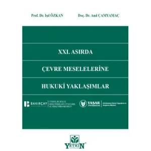 XXI. Asırda Çevre Meselelerine Hukuki Yaklaşımlar