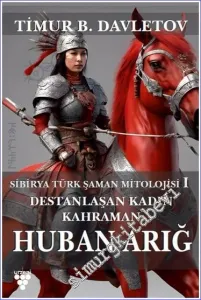 Huban Arığ Destanlaşan Kadın Kahraman -         2023