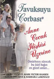 Tavuksuyu Çorbası: Anne Çocuk İlişkisi Üzerine Tavuksuyu Çorbası: Anne Çocuk İlişkisi Üzerine