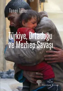Türkiye, Ortadoğu Ve Mezhep Savaşı