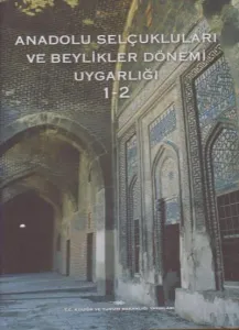 Anadolu Selçukluları ve Beylikler Dönemi Uygarlığı 2 Cilt Takım