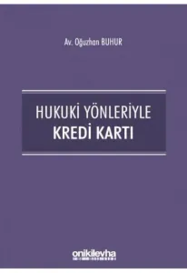 Hukuki Yönleriyle Kredi Kartı