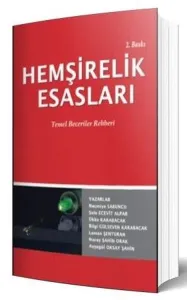 Hemşirelik Esasları Temel Beceriler Rehberi