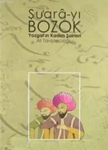 Şuarayı Bozok Yozgatın Kadim Şairleri