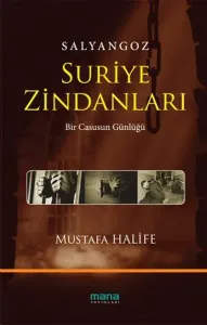 Salyangoz: Suriye Zindanları; Bir Casusun Günlüğü