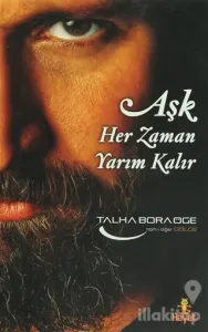 Aşk Her Zaman Yarım Kalır