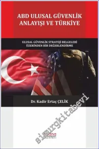 ABD Ulusal Güvenlik Anlayışı ve Türkiye -         2022