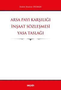 Arsa Payı Karşılığı İnşaat Sözleşmesi Yasa Taslağı
