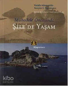 Mübadele Öncesinde| Şile'de Yaşam