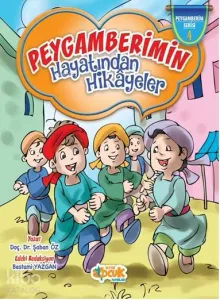 Peygamberimin Hayatından Hikâyeler (Ciltli)