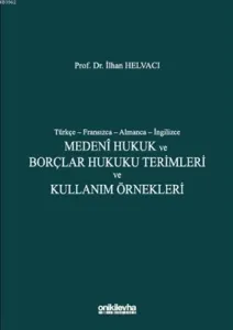 Medeni Hukuk ve Borçlar Hukuku Terimleri ve Kullanım Örnekleri