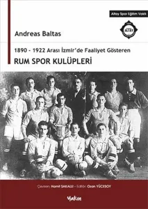 1890-1922 Arası İzmir’de Faaliyet Gösteren Rum Spor Kulüpleri