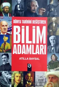 Dünya Tarihini Değiştiren Bilim Adamları