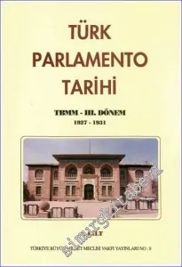 Türk Parlamento Tarihi TBMM - 3. Dönem 1927-1931 1. Cilt -        1995